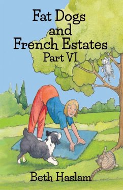 Fat Dogs and French Estates, Part 6 - Haslam, Beth