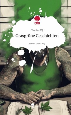 Grasgrüne Geschichten. Life is a Story - story.one - MJ, Teacher