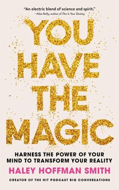 You Have The Magic (eBook, ePUB) - Smith, Haley Hoffman