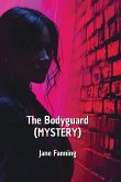 The Bodyguard (MYSTERY)