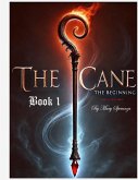 The Cane - Book 1 - The Beginning The Cane - Book 1 - The Beginning