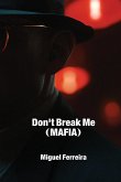 Don't Break Me (MAFIA)