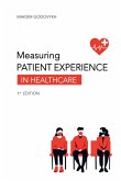 Measuring Patient Experience in Healthcare Measuring Patient Experience in Healthcare