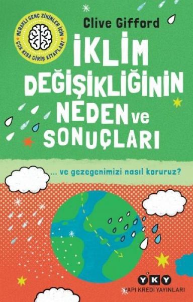 Iklim Degisikliginin Neden Ve Sonuclari Ve Gezegenimizi Nasil Koruruz