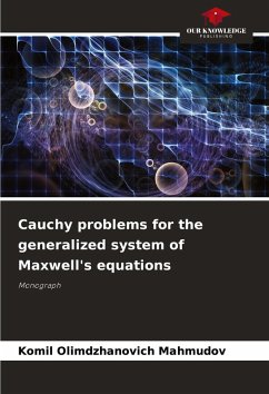 Cauchy problems for the generalized system of Maxwell's equations - Mahmudov, Komil Olimdzhanovich