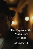 The Captive of the Mafia Lord (Mafia)