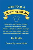 How to Be a Disney Historian