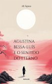 Agustina Bessa-Luís e o Sentido do Eterno