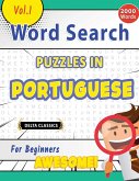 WORD SEARCH PUZZLES IN PORTUGUESE FOR BEGINNERS - AWESOME! VOL.1 - DELTA CLASSICS WORD SEARCH PUZZLES IN PORTUGUESE FOR BEGINNERS - AWESOME! VOL.1 - DELTA CLASSICS