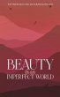 Beauty in an Imperfect World - Bild 1
