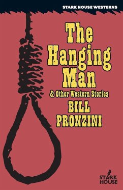 The Hanging Man & Other Western Stories - Pronzini, Bill