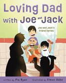 Loving Dad with Joe and Jack Loving Dad with Joe and Jack