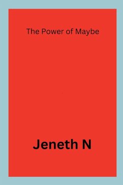 The Power of Maybe - N, Jeneth