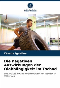 Cover Die negativen Auswirkungen der Ölabhängigkeit im Tschad