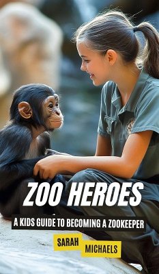 Zoo Heroes - Michaels, Sarah