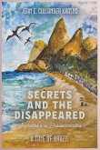 Secrets and the Disappeared Secrets and the Disappeared