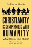 Christianity is Synonymous with Humanity