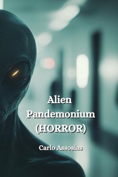 Alien Pandemonium (HORROR) - Assosias, Carlo