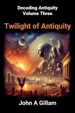 Twilight of Antiquity Twilight of Antiquity