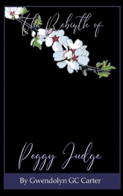 The Rebirth of Peggy Judge - Carter, Gwendolyn Gc