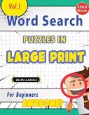 WORD SEARCH PUZZLES IN LARGE PRINT FOR BEGINNERS - AWESOME! VOL.1 - DELTA CLASSICS