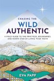 Chasing the Wild Authentic Chasing the Wild Authentic