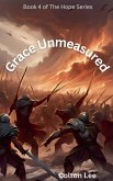 Grace Unmeasured Grace Unmeasured