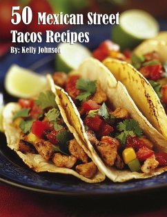 50 Mexican Street Tacos Recipes Cover 50 Mexican Street Tacos Recipes