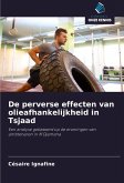 De perverse effecten van olieafhankelijkheid in Tsjaad De perverse effecten van olieafhankelijkheid in Tsjaad