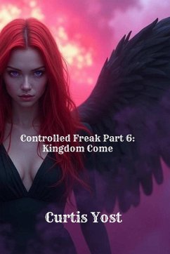 Controlled Freak Part 6 - Yost, Curtis