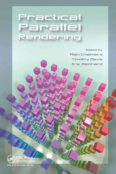 Practical Parallel Rendering Practical Parallel Rendering