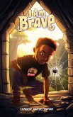 I Am Brave I Am Brave