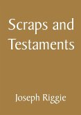 Scraps and Testaments