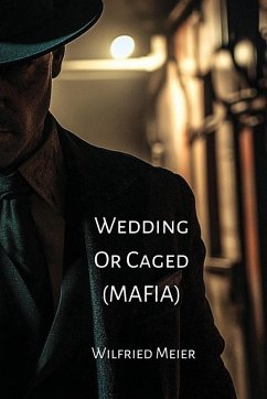 Wedding Or Caged (MAFIA) - Meier, Wilfried