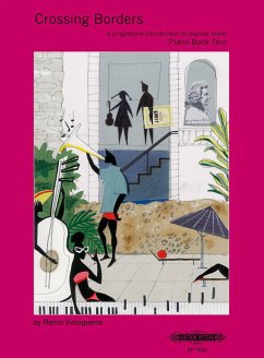 Crossing Borders vol.4: Progressive introduction to popular styles for piano