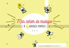 Cover Cahier de musique pour enfant - 4 grosses portées Solfčge Papier ŕ musique