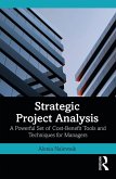 Strategic Project Analysis (eBook, ePUB) Strategic Project Analysis (eBook, ePUB)