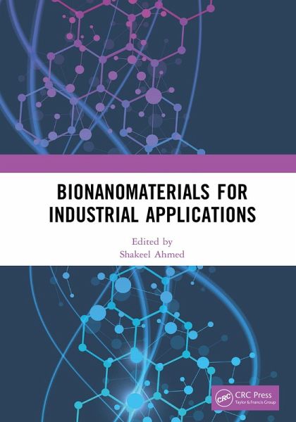 Bionanomaterials for Industrial Applications (eBook, PDF) Bionanomaterials for Industrial Applications (eBook, PDF)