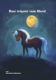 Rosi träumt vom Mond (eBook, ePUB) Rosi träumt vom Mond (eBook, ePUB)
