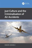 Just Culture and the Criminalisation of Air Accidents (eBook, PDF)