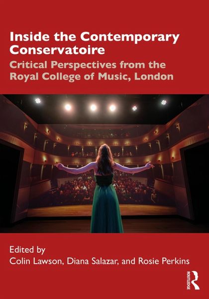 Inside the Contemporary Conservatoire (eBook, PDF) Inside the Contemporary Conservatoire (eBook, PDF)