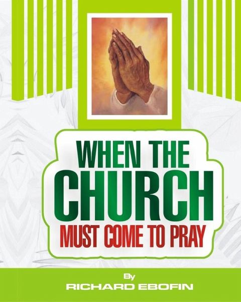 When the Church Must Come to Pray (eBook, ePUB)