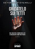 Gridatelo sui tetti (eBook, ePUB)