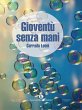 Gioventù senza mani (eBook, ePUB) - Bild 1