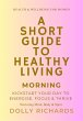 A Short Guide to Healthy Living-... - Bild 1