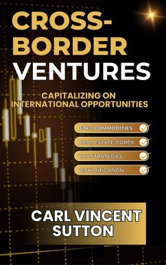 Cover Cross-Border Ventures: Capitalizing On International Opportunities (Money Rules The World, #3) (eBook, ePUB)