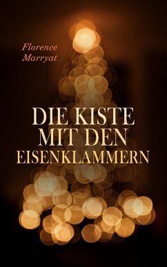 Die Kiste mit den Eisenklammern (eBook, ePUB) - Marryat, Florence