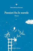 Pensieri fra le nuvole Poesie (eBook, ePUB) Pensieri fra le nuvole Poesie (eBook, ePUB)