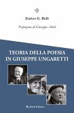 TEORIA DELLA POESIA IN GIUSEPPE UNGARETTI (eBook, ePUB) TEORIA DELLA POESIA IN GIUSEPPE UNGARETTI (eBook, ePUB)