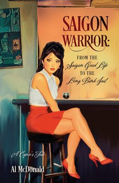 Cover Saigon Warrior: From the Saigon Good Life to the Long Binh Jail (eBook, ePUB)